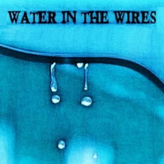 Water In The Wires ($15 lease / $100 exclusive)