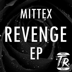 Mittex - Revenge (I'm Bustin')
