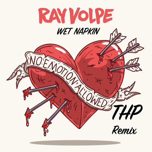 Ray Volpe - Wet Napkin (THP Remix)