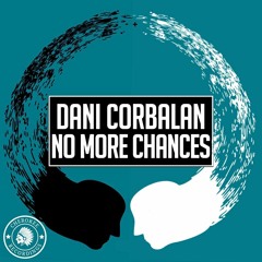 Dani Corbalan - No More Chances (Out 28-06-2018)