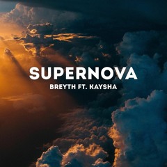 Breyth ft. Kaysha -  Supernova (Original  Mix)