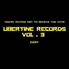 Libertine Records Vol . 3 - Corp