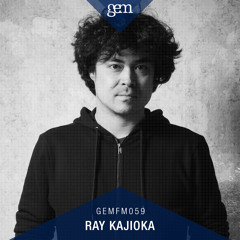 Gem FM 059 - Ray Kajioka