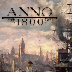"Conquest Of The Sea" - Anno 1800 Soundtrack [Fan-Made]
