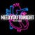 Artwork for Need You Tonight