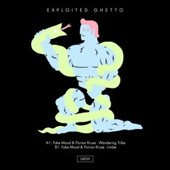 Fake Mood & Florian Kruse - Limbe | Exploited Ghetto
