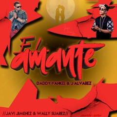 Daddy Yankee Ft J Alvarez - El Amante (Wally Suarez & Javi Jimenez Mambo Remix)
