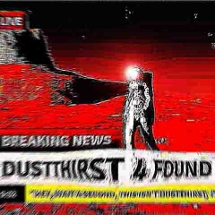 DUSTTHIRST V4 FT. SANS GAMING