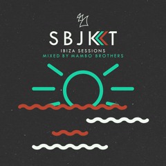 Subjekt Ibiza Sessions mixed by Mambo Brothers Minimix 001