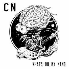 CN - What's On My Mind