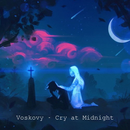 Voskovy - Cry at Midnight