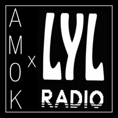 AMOK Tapes LYL Radio N°1 w/ tot & Donna Haringwey | 22.05.2018