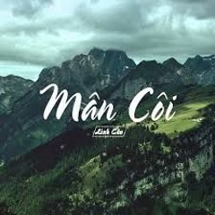 MÂN CÔI - Linh Cáo (Nhạc Hay Mỗi Ngày. Eagle Remix)