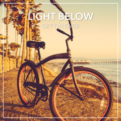 Light Below - Get On Over