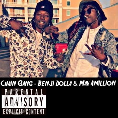 Chain Gang - Benji Dolla & Max Amillion