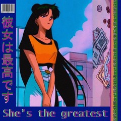 She's The Greatest