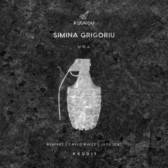 KKU019 - Simina Grigoriu - Una (Carlo Ruetz Remix)