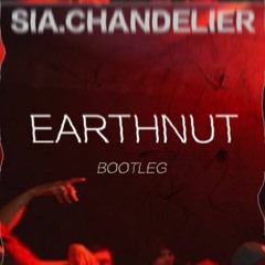 Chandelier -(Earthnut Remix) [Free Download]