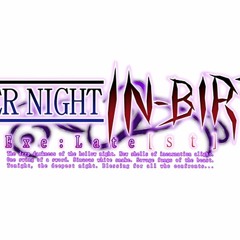 Under Night In - Birth Exe Late OSTYaten No Ori -Recurrence Starry Night -(Opening Theme)