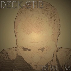 Deck - Stir - TRS VOL. 33