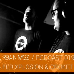 URBAN MGZ Podcast 019 by Fer & Croket (Discoteca)