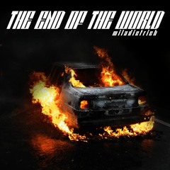 The End Of The World - FREE DOWNLOAD