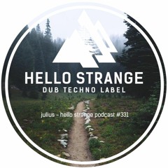 julius - hello strange podcast #331