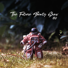 The Future Beats Show 180