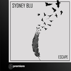 Premiere: Sydney Blu - Escape - Underground Audio