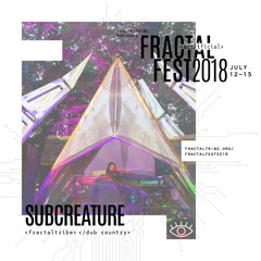 Ep. 40 - Fractalfest 2018 minimix - Subcreature