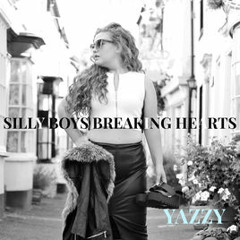 Silly Boys Breaking Hearts - Yazzy - 2015