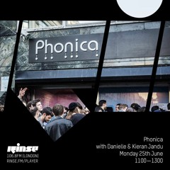 Phonica with Danielle & Kieran Jandu  - 25th June 2018