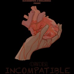 Dandiesel Realest - INCOMPATIBLE OFFICIAL (JUNE 2018)