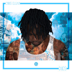 Chris Elijah - Dues ft. Mr. 2-17