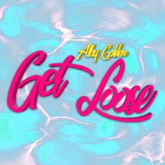 Get Loose