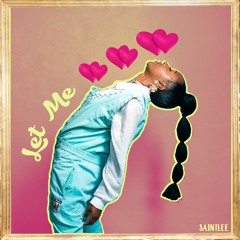 Let Me (Prod. By Jasmine Max)