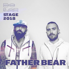 Father Bear on the Do LaB Stage Weekend Two 2018