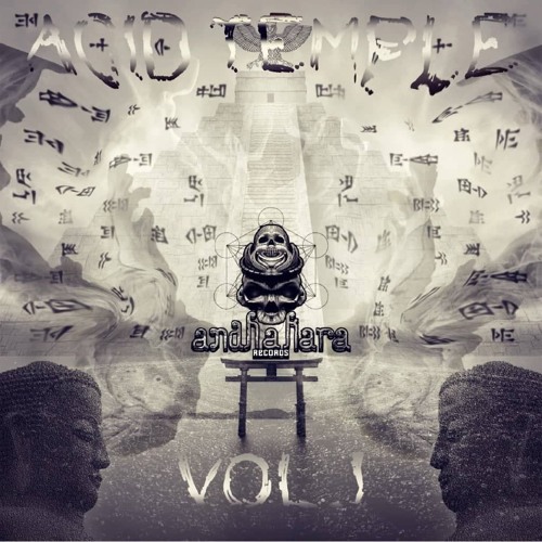 SANATHANA - A PSYCHONAUTICAL EXPERIENCE - 161 BPM  - VA - ACID TEMPLE (ANDHAKARA RECORDS) Preview