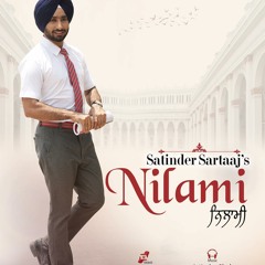 Nilami Full Song Satinder Sartaaj Jatinder Shah New Punjabi Songs 2018