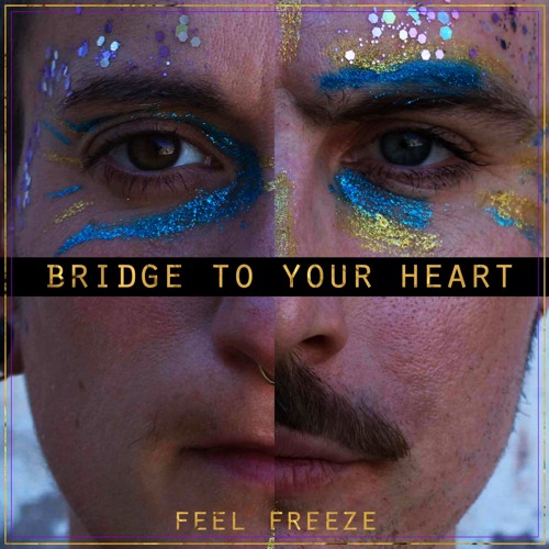 Feel Freeze - Bridge To Your Heart (Short Version)