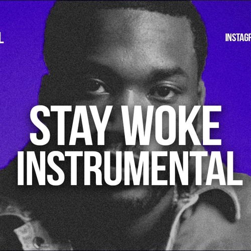 Listen to Meek Mill "Stay Woke" Instrumental Prod. By Dices by Produced by  Dices in beats playlist online for free on SoundCloud