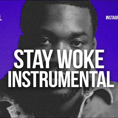 Meek Mill "Stay Woke" Instrumental Prod. By Dices