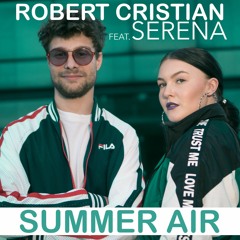Robert Cristian Feat. Serena -  Summer Air (Original Mix)