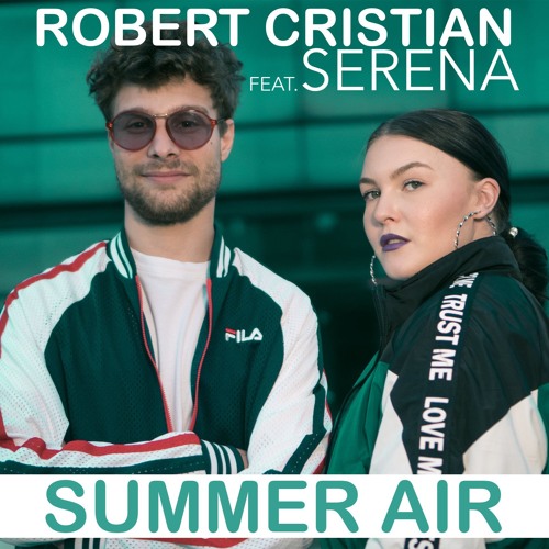 Robert Cristian Feat. Serena -  Summer Air (Original Mix)