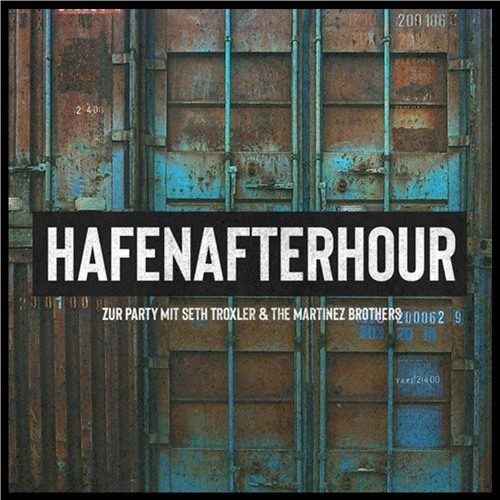 ANTHY @ Hafenafterhour w/ Seth Troxler & The Martinez Brothers (10.06.2018)