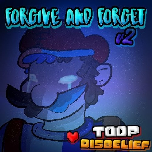 Forgive And Forget V2