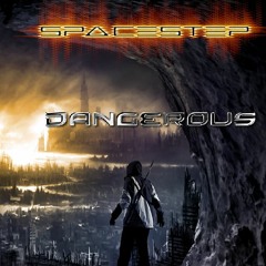 Spacestep - Dangerous (Original Mix)