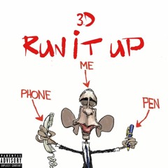 Run It Up (Prod By. Lil Xane OTB)