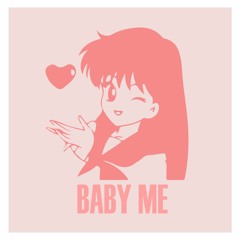 Baby Me (I'll Baby You!)