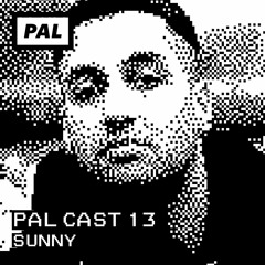 PAL CAST 13 / SUNNY